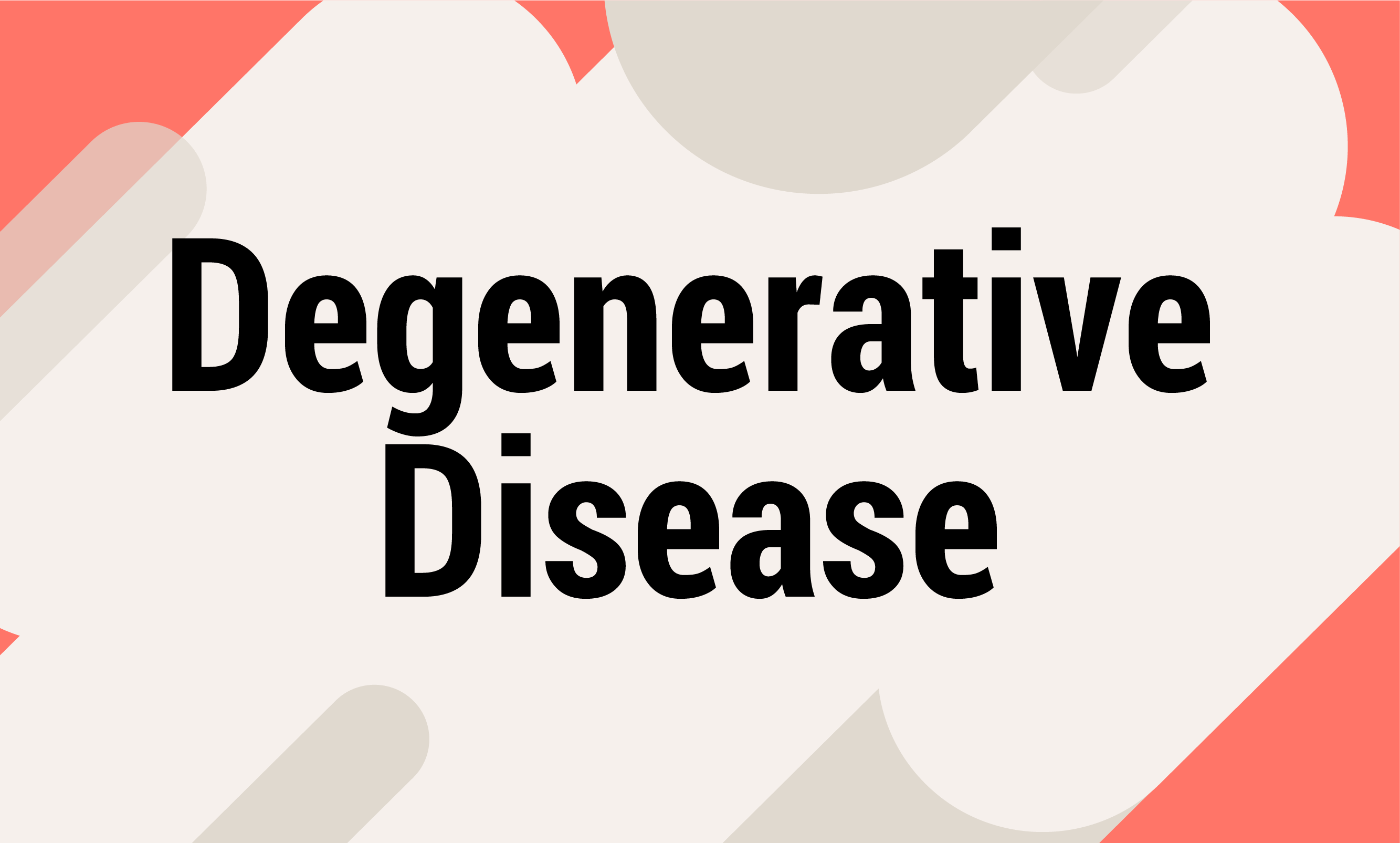 What is Degenerative Disease? MS Dictionary Living Like You